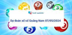 Dự đoán Xổ số Quảng Nam 07/05/2024 - Soi cầu XSQNA Thứ 3 hôm nay